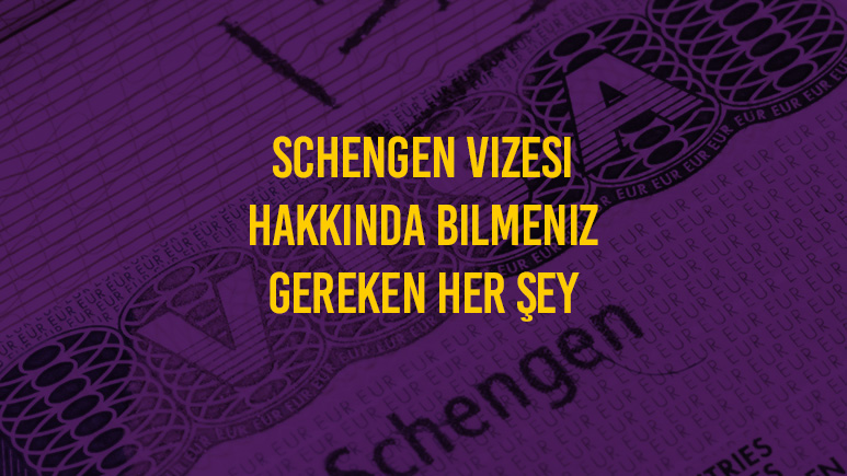 Schengen-Vizesi-Hakkında-Bilmeniz-Gereken-Her-Şey Schengen Vizesi Hakkında Bilmeniz Gereken Her Şey